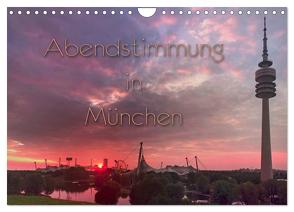Abendstimmung in München (Wandkalender 2024 DIN A4 quer), CALVENDO Monatskalender von Helmke,  Sebastian