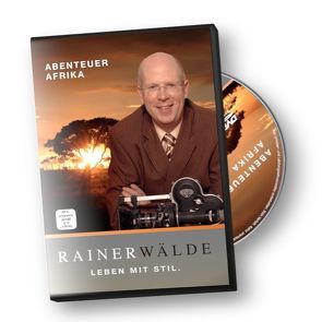 Abenteuer Afrika von Wälde,  Rainer