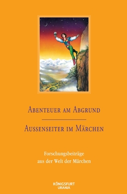 Abenteuer am Abgrund / Außenseiter im Märchen von Lox,  Harlinda, Vogt,  Wolfgang R