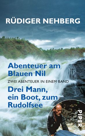 Abenteuer am Blauen Nil • Drei Mann, ein Boot, zum Rudolfsee von Nehberg,  Rüdiger