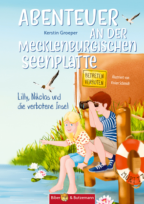 Abenteuer an der Mecklenburgischen Seenplatte – Lilly und Nikolas und die verbotene Insel von Bieber-Geske,  Steffi, Groeper,  Kerstin, Schmidt,  Vivien