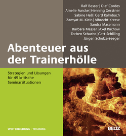 Abenteuer aus der Trainerhölle von Besser,  Ralf, Cordes,  Olaf, Funcke,  Amelie, Gerstner,  Henning, Hess,  Sabine, Kalmbach,  Gerd, Klein,  Zamyat, Kresse,  Albrecht, Masemann,  Sandra, Messer,  Barbara, Rachow,  Axel, Schacht,  Torben, Schilling,  Gert, Schulze-Seeger,  Jürgen