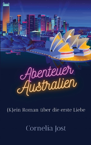 Abenteuer Australien von Jost,  Cornelia