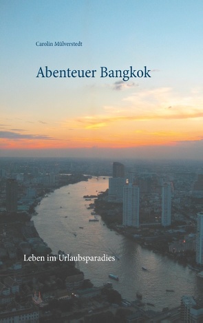 Abenteuer Bangkok von Mülverstedt,  Carolin