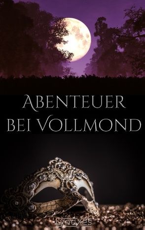 Abenteuer bei Vollmond von LynoXes