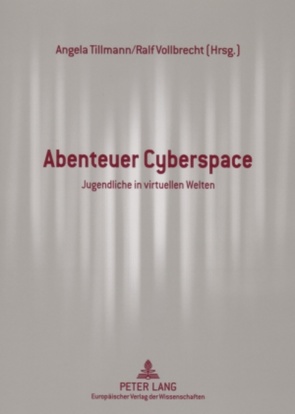 Abenteuer Cyberspace von Tillmann,  Angela, Vollbrecht,  Ralf