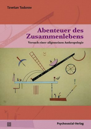 Abenteuer des Zusammenlebens von Kaiser,  Wolfgang, Straub,  Jürgen, Todorov,  Tzvetan