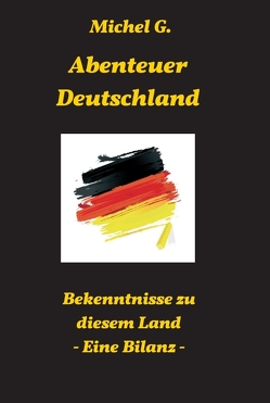 Abenteuer Deutschland von G.,  Michel