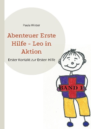 Abenteuer Erste Hilfe – Leo in Aktion von Winter,  Paula