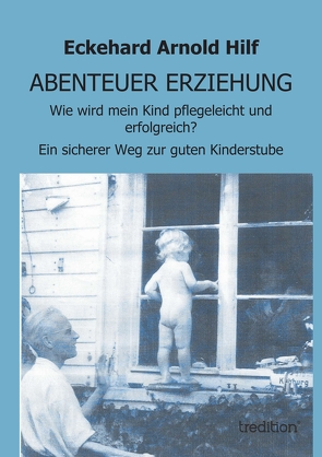 Abenteuer Erziehung von Hilf,  Eckehard Arnold