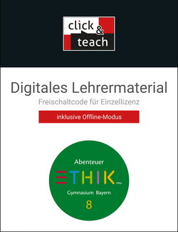 Abenteuer Ethik – Bayern neu / Abenteuer Ethik BY click & teach 8 Box – neu von Arnold,  Markus, Haaß,  Stefanie, Martin,  Katharina, Pfister,  Stefanie, Torkler,  René