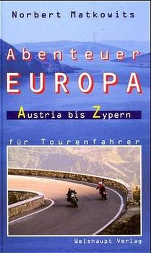 Abenteuer Europa von Matkowits,  Norbert