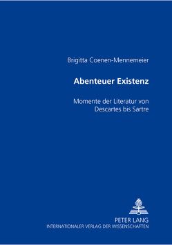 Abenteuer Existenz von Coenen-Mennemeier,  Brigitta