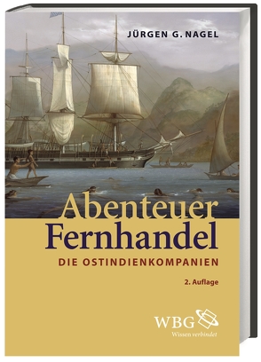 Abenteuer Fernhandel von Nagel,  Jürgen