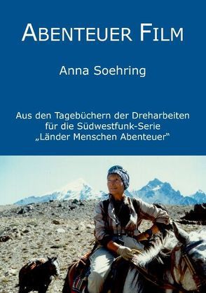 Abenteuer Film von Soehring,  Anna