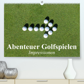 Abenteuer Golfspielen. Impressionen (Premium, hochwertiger DIN A2 Wandkalender 2023, Kunstdruck in Hochglanz) von Stanzer,  Elisabeth