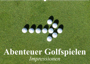 Abenteuer Golfspielen. Impressionen (Wandkalender 2023 DIN A2 quer) von Stanzer,  Elisabeth