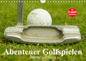 Abenteuer Golfspielen. Impressionen (Wandkalender 2023 DIN A4 quer) von Stanzer,  Elisabeth