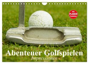 Abenteuer Golfspielen. Impressionen (Wandkalender 2024 DIN A4 quer), CALVENDO Monatskalender von Stanzer,  Elisabeth