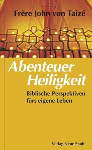 Abenteuer Heiligkeit von John, Rieger,  Dorothee