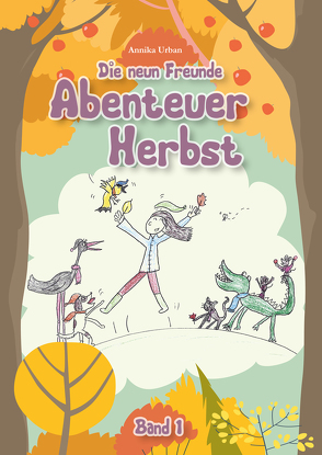 Abenteuer Herbst – Band 1 von Urban,  Annika