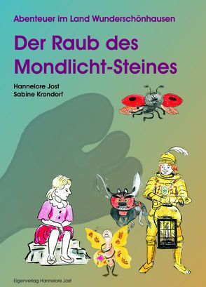 Der Raub des Mondlicht-Steines von Jost,  Hannelore, Krondorf,  Sabine