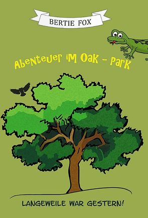 Abenteuer im Oak-Park von Fox,  Bertie