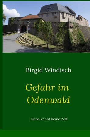 Abenteuer im Odenwald / Gefahr im Odenwald von Windisch,  Birgid