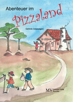 Abenteuer im Pizzaland von Golpayegani,  Gerlinde