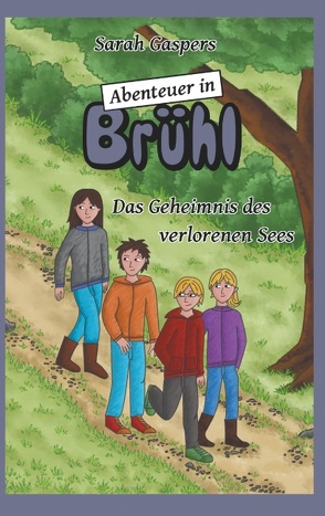 Abenteuer in Brühl – Das Geheimnis des verlorenen Sees von Gaspers,  Sarah