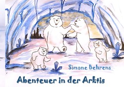 Abenteuer in der Arktis von Behrens,  Simone, Thu Ta,  Thao