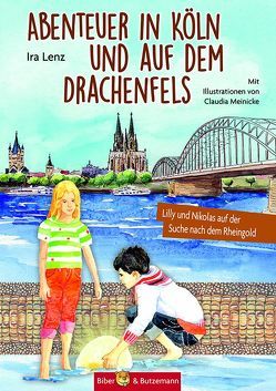 Abenteuer in Köln und auf dem Drachenfels von Lenz,  Ira, Meinicke,  Claudia