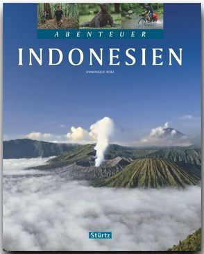 Abenteuer Indonesien von Wirz,  Dominique