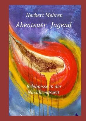 Abenteuer Jugend von Mehren,  Herbert