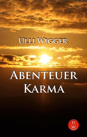 Abenteuer Karma von Wigger,  Ulli