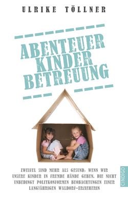 Abenteuer Kinderbetreuung von Töllner,  Ulrike