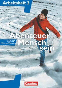 Abenteuer Mensch sein – Arbeitshefte – zu allen Ausgaben – Band 2 von Denzin,  Inge, Heimbrock,  Cornelia, Henke,  Roland Wolfgang, Wegmann,  Adalbert