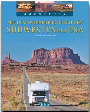 Mit dem Wohnmobil durch den Südwesten der USA von Heeb,  Christian, Jeier,  Thomas