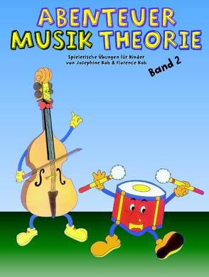Abenteuer Musiktheorie 2 von Koh,  Josefine