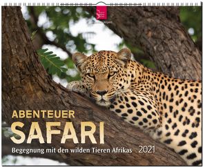 Abenteuer Safari – Begegnung mit den wilden Tieren Afrikas von Hilpert,  Sebastian