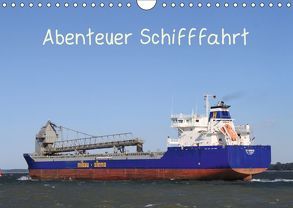 Abenteuer Schifffahrt (Wandkalender 2019 DIN A4 quer) von Brötzmann,  Susanne