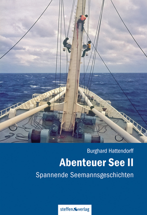 Abenteuer See II – Spannende Seemannsgeschichten von Hattendorff,  Burghard