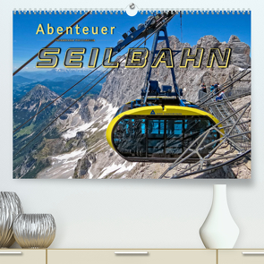 Abenteuer Seilbahn (Premium, hochwertiger DIN A2 Wandkalender 2023, Kunstdruck in Hochglanz) von Roder,  Peter