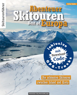 Abenteuer Skitouren – Best of Europa von Stadler,  Stefan