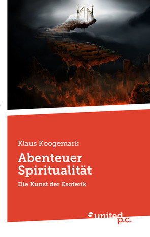 Abenteuer Spiritualität von Koogemark,  Klaus