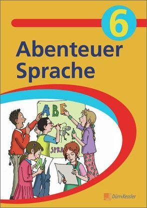 Abenteuer Sprache – Fördermaterialien für den Deutschunterricht von Dieterich,  Babette, Marek, Marschner, Trunner