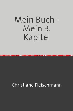 Abenteuer Urlaub / Mein Buch – Mein 3. Kapitel von Fleischmann,  Christiane