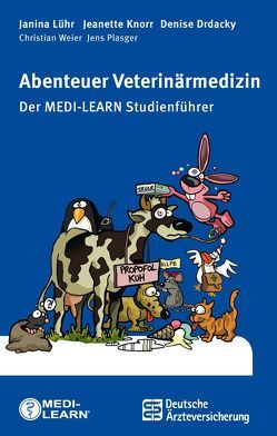 Abenteuer Veterinärmedizin von Drdacky,  Denise, Knorr,  Jeanette, Lühr,  Janina, Plasger,  Jens, Weier,  Christian