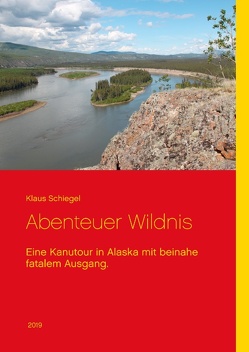 Abenteuer Wildnis von Schiegel,  Klaus