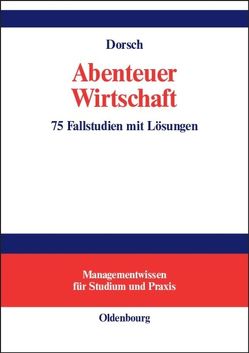 Abenteuer Wirtschaft von Dorsch,  Monique, Jandl,  Thomas